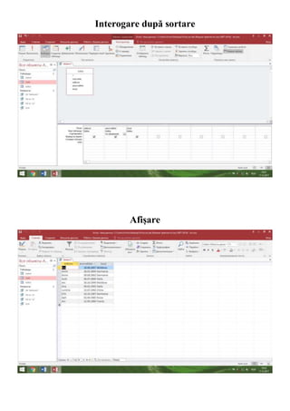 Interogare după sortare
Afișare
 