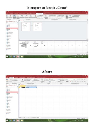 Interogare cu funcția „Count”
Afișare
 