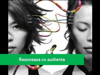 Rezoneaza cu audienta
 