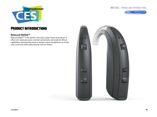 2017 CES – Trends and Introductions
391-10-2017
Product Introductions
ReSound ENZO2™
ReSound ENZO2™ is the world's only su...