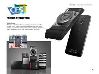 2017 CES – Trends and Introductions
451-10-2017
Product Introductions
Moto Mods
Moto Mods instantly transform your mobile ...
