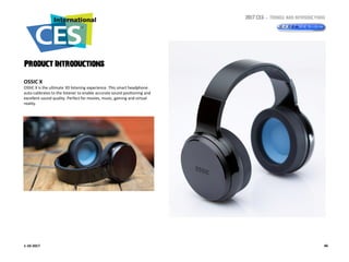 2017 CES – Trends and Introductions
461-10-2017
Product Introductions
OSSIC X
OSSIC X is the ultimate 3D listening experie...