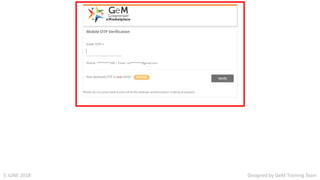 Designed by GeM Training Team5 JUNE 2018
 