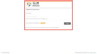 Designed by GeM Training Team5 JUNE 2018
 