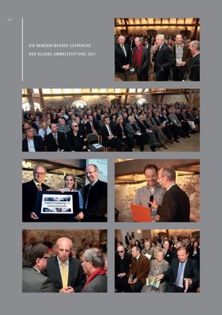 38




     D I E B E N E DI KTB E U R E R G E S P R ÄC H E

     D E R AL L IA N Z U MWE LTS TI F T U NG 2011
 