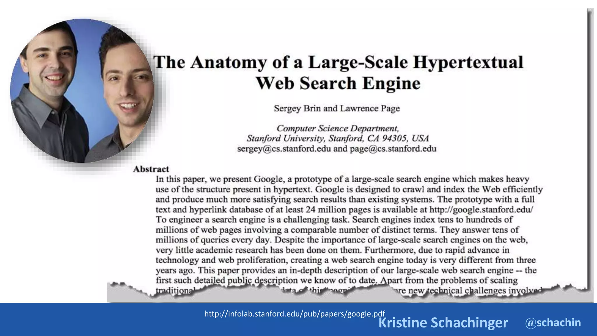 @schachin
Kristine Schachinger
http://infolab.stanford.edu/pub/papers/google.pdf
 