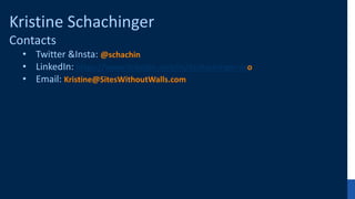 @schachin
Kristine Schachinger
Kristine Schachinger
Contacts
• Twitter &Insta: @schachin
• LinkedIn: https://www.linkedin.com/in/kschachinger-seo
• Email: Kristine@SitesWithoutWalls.com
 