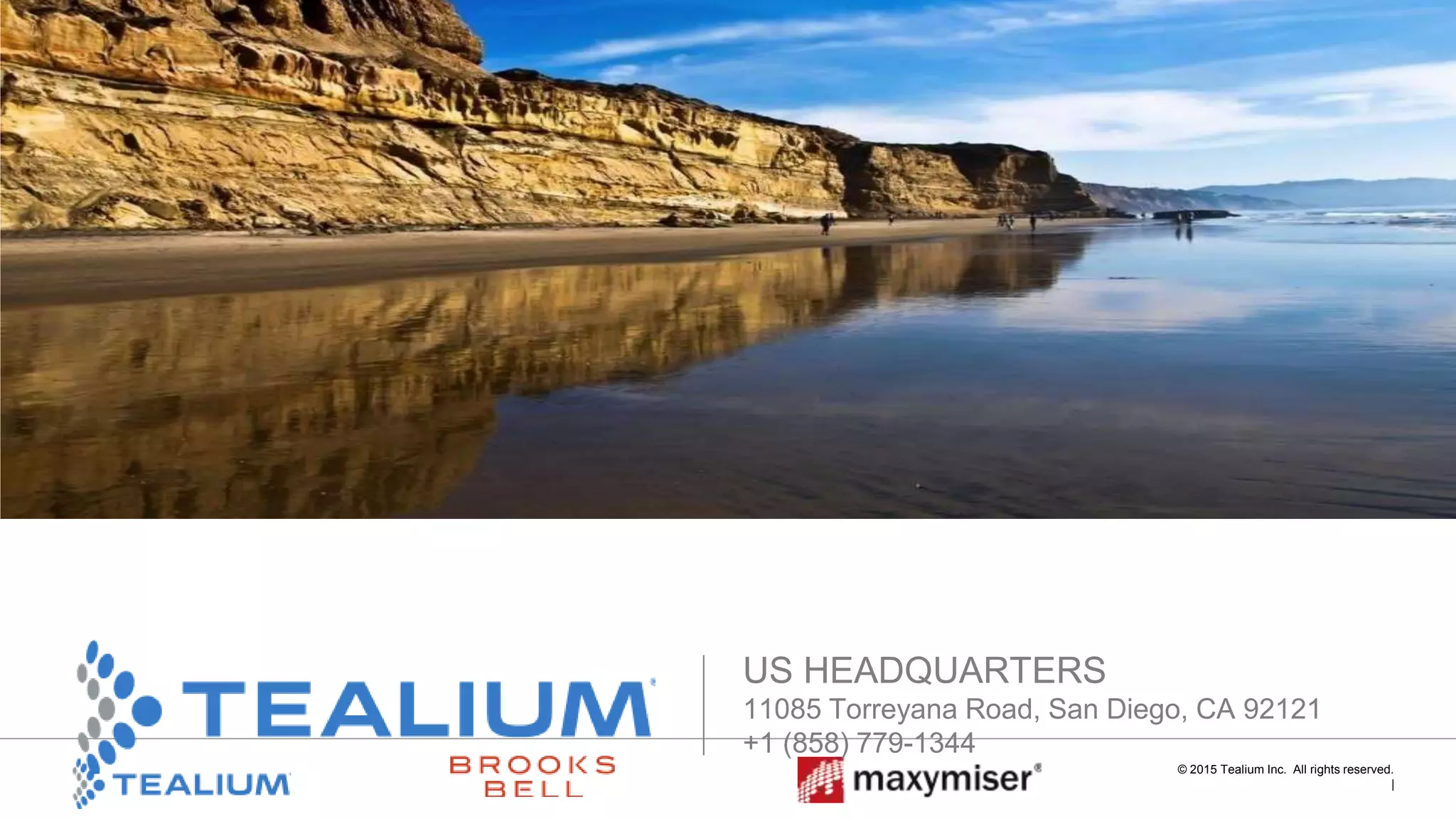 © 2015 Tealium Inc. All rights reserved.
|
 