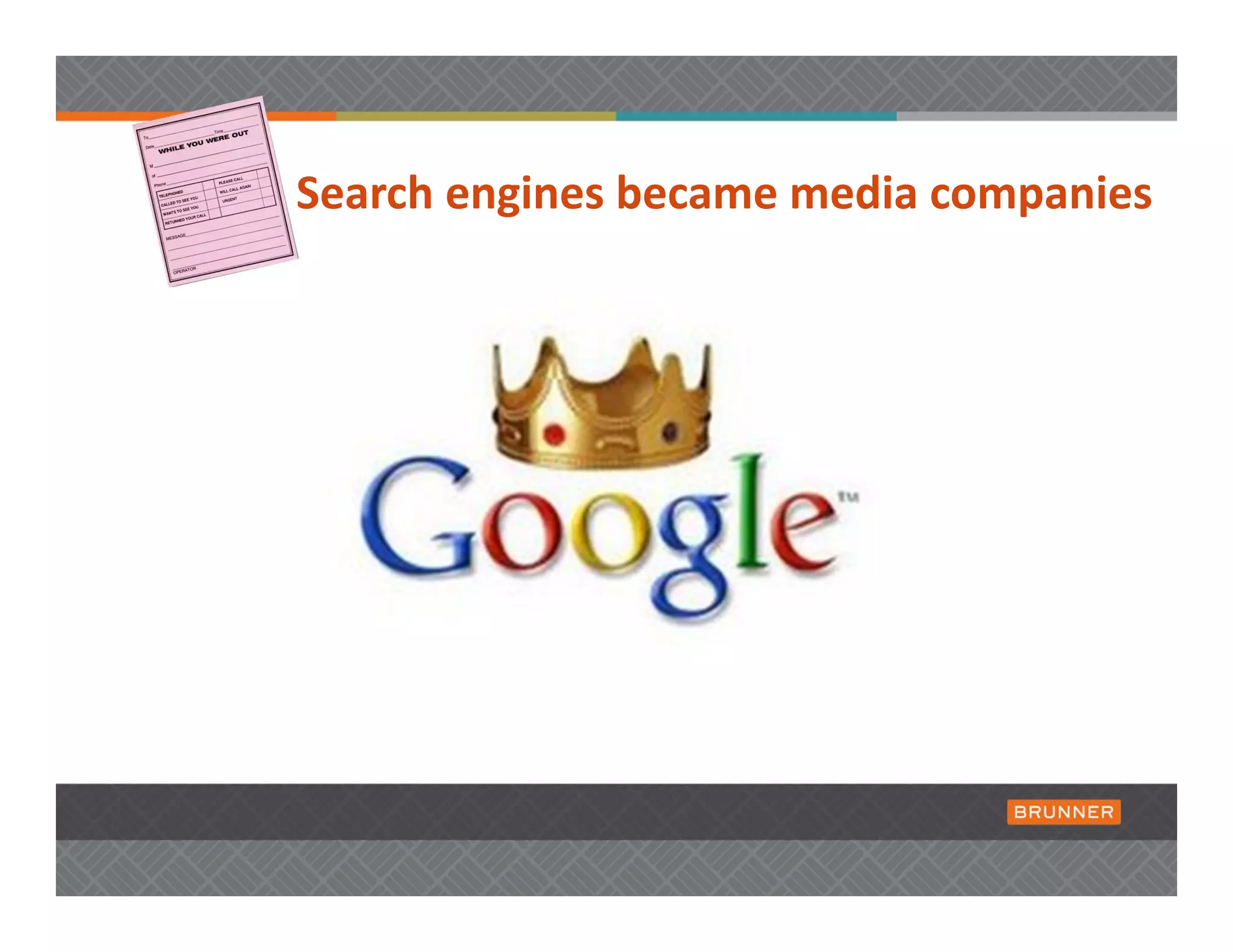 Search engines became media companies
 