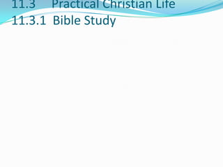11.3 Practical Christian Life
11.3.1 Bible Study
 