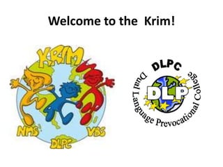 Welcome to the Krim!
 