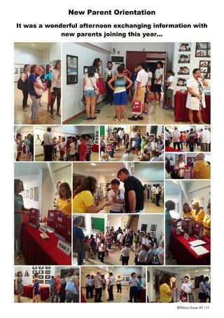 BISbuzz Issue 02 | 11 
New Parent Orientation 
It was a wonderful afternoon exchanging information with 
new parents joining this year… 
 
