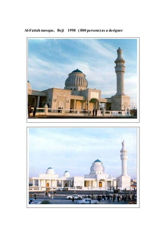 Al-Fattah mosque, Beji 1998 ( 800 persons)as a designer
 