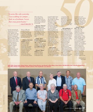 50for the international
charity the U.S. Priory
of the Order of St.
John. Before moving
overseas in 1971, she
was an undefeated
champion on the Who,
What or Where Game
television show. She
is active in her church
and the Sulgrave
Club. She earned
a master’s degree
from St. John’s
University and
completed doctoral
courses in English
literature at the City
University of New
York. Married the
Hon. Denis Lamb in
Paris in 1994, the
couple has have
traveled extensively.
Karen said, “My life
is great, and Bradley
University opened all
the doors for me.”
Julienne Herrmann
Lampal earned a
master’s degree
at Towson State
University. She
worked for the state
of Maryland before
retiring with her late
husband, William
Lampal, to Port
Charlotte, Fla.,
where she worked
on community issues.
After relocating
to Las Vegas, she
continues to work on
local issues, including
improving conditions
for animals.
Bronwen “Bonnie”
Foster Lee enjoys
cycling, travel, books,
exercise class and
pickleball. She has
two children and two
grandchildren and
lives in St. George,
Utah.
Evelyn “Evie”
Strauss Levin met her
husband, Jerold Levin
’64, at Hillel on
campus. They had two
children, including the
late Craig Levin ’93.
She lives in Chicago.
Richard “Glenn”
Lokey earned a
graduate degree
at the University
of Maryland and
taught English there
for many years. He
also taught at military
bases and at the
Pentagon. Glenn,
who lost his wife,
Carol, in 1995,
remembers Bradley
for “the intelligent
and fascinating
fellow students and
basketball games at
Robertson Memorial
Field House.” He
collects books and
antique cars, repairs
and restores antique
watches, and
volunteers as an
English teacher at
high schools around
his home in Silver
Spring, Md.
John Luhtala
retired after a career
as an attorney working
domestically and
abroad as counsel for
a drug company and
as CFO of four public
companies. He
graduated from
NYU Law School and
earned an MBA from
Stanford University.
John has two children
and lives in Palo Alto,
Calif.
Hal Lundstrom said
the Bradley Hall fire
was a crucial event
during his time at the
University. He recalled
the basketball team’s
success as it finished
no worse than third
in the Missouri Valley
Conference, and
performances at
Robertson Field
House by The
Kingston Trio, Louis
Armstrong and
Peter, Paul and Mary.
Following graduation,
Hal took postgraduate
courses at Bradley.
After working in
accounting and sales,
he started a home
construction and
repair company where
he is still active. The
Marine Corps veteran
has three children and
seven grandchildren.
He lives in Peoria.
James R. Martin
M.S. ’74 said, “It
seems like only
yesterday I was
walking on campus …
And, as a freshman,
I wore that crazy
green beanie.” After
teaching high school
math in Washington,
Ill., he joined IBM
and earned a master’s
degree in computer
science. He completed
additional course-
work at Oklahoma
State University and
worked in computer
instruction. James
has had two books
on programming
published. Active
in music while on the
“It seems like only yesterday
I was walking on campus …
And, as a freshman, I wore
that crazy green beanie.”
— James R. Martin M.S. ’74
FIRST ROW: Charles Deahl, Richard Steiner, LaDonna Harmon Bornzin, Jane Boswell, Jeffrey Glaser, Steven Safran. SECOND ROW: Dale Fredericks, Richard Moss,
Glenn Bitner, Marilyn Ambuehl Bitner, Harold Lundstrom, Peter Szydlowski, Larry Salvatori.
Classof1965:DuaneZehr.
Bradley Hilltopics Winter 2016 29
Continued on
next page
 