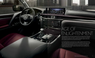 LX shown with Cabernet leather interior trim. // Options shown. 2120
AGE OF
ENLIGHTENMENTExperience entertainment that envelops with the available Mark Levinson audio system and 11.6-inch dual-screen
Rear-Seat Entertainment System.10
The 19-speaker, 7.1-channel Mark Levinson Reference Surround Sound
Audio System provides enough clarity for listeners to identify the spatial position of each instrument at play.
Ideal for road trips, the available dual-screen Rear-Seat Entertainment System10
enables two video sources
to be viewed at the same time on LCD screens behind the front headrests.
The LX also offers convenience on command with premium navigation and safety technologies. The 12.3-inch
high-resolution split-screen multimedia display provides immediate, simultaneous access to audio or climate
controls and navigation. Moving to the gauge cluster, the full-color LCD multi-information display provides
performance data and multimedia linkage for incoming calls, current song titles and more. Additionally,
the available full-color Heads-Up Display can project audio, speed and turn-by-turn navigation onto the
windshield. The Panoramic View Monitor11
employs four high-resolution cameras to provide a bird’s-eye
view of the vehicle’s near environment.
 