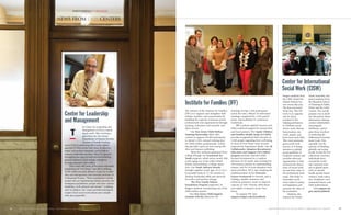 he Center for Leadership and
Management (CLM) is extend-
ing its reach. After receiving a
grant from the New Jersey
Department of Human Services,
Division of Family Develop-
ment, CLM is partnering with county welfare
agencies (CWAs) across New Jersey to discover,
assess, and analyze programs, and to help to
enhance leadership practices. These 21 agencies
throughout the state provide services including
general assistance, food stamps, emergency
housing assistance and welfare.
“They work with some of the most vulnerable
populations in New Jersey,” says Bert Goldberg,
ACSW, MSW, executive director, Center for Leader-
ship and Management, and associate professor of
Professional Practice. “These populations include
people who are experiencing extreme poverty, new
immigrant populations, people who have various
disabilities, both physical and mental,” Goldberg
said. In addition, the Center provides training for
master’s level social work interns and consults
with area nonprofits.”
NEWS FROM OUR CENTERS
PARTNERING CHANGEfor
T
R U T G E R S S C H O O L O F S O C I A L W O R K / PA R T N E R I N G f o r C H A N G E 1716 R U T G E R S S C H O O L O F S O C I A L W O R K / PA R T N E R I N G f o r C H A N G E
The mission of the Institute for Families
(IFF) is to support and strengthen indi-
viduals, families, and communities by
building the capacity of human service
professionals and organizations through
training, evaluation and research, and
direct service.
Our New Jersey Child Welfare
Training Partnership offers 100+
courses to support 20,000 participants
to attend 1,250+ annual training days
for child welfare professionals, includ-
ing specialty topics on very young chil-
dren and human trafficking.
Thirty-five students graduated from
college through our Transitions for
Youth program, which serves nearly 400
youth aging out of the child welfare
system and pursuing a college educa-
tion. Our Youth Advisory Boards
brought together youth ages 14-22 on a
bi-monthly basis in 15 NJ counties to
develop leadership skills and advocate
for policy and practice change.
The Price Family Fellows
Foundation Program supported 20
Rutgers students transitioning out of the
child welfare system.
Our New Jersey Child Support
Institute (NJCSI) delivered 136
trainings serving 1,490 participants
across the state, offered 16 web-based
trainings completed by 2,054 partici-
pants, and facilitated 21 conference
workshops.
IFF conducts applied research and
offers technical support for several State
and local partners. The Sandy Children
and Families Health Study (S-CAFH)
provides longitudinal field research on
1,300 people regarding their well-being
in areas of New Jersey most severely
impacted by Superstorm Sandy. Our NJ
Collaborative Adoption Recruitment,
Education and Support (NJ CARES)
program provides intensive child
focused recruitment for a random
selection of 20 youth, plus training for
150 resource parents in understanding
trauma, and for 50 post-adoption treat-
ment providers. IFF is also studying the
implementation of the Protective
Factors Framework in Newark, and is
leading a quality assurance and
technical assistance center to improve
capacity of 200+ forensic child abuse
and neglect evaluators across New
Jersey.
To support IFF, visit
support.rutgers.edu/SocialWork.
PHOTOGRAPHBYPETERBYRON
Center for Leadership
and Management
Rutgers students from
the CISW visited the
United Nations for
two events this year.
The first was Social
Work Day. This UN
event is an opportu-
nity for those
involved in the
helping professions
to celebrate social
service work, discuss
best practices, net-
work, inspire, and
learn from each other.
This event promotes
good social work
practice as it brings
attention to global
social problems in
localized contexts and
provides advocacy
opportunities. It also
promotes the impor-
tance of social work-
ers and their value in
the professional land-
scape. This helps to
internalize social
work values in policy
and legislation and
promote the value of
the profession.
Students also
enjoyed the Winter
Youth Assembly and
joined students from
the Bloustein School
of Planning & Public
Policy and the GAIA
Centers. The overall
purpose was to facili-
tate discussion, foster
information sharing,
connect stakeholders
and program
facilitators, and in-
spire those involved
in furthering the
Millennium Develop-
ment Goals. This
assembly was the
epitome of thinking
globally and acting
locally in that the UN
collectively convenes
individuals from
around the world
who represent inter-
ests in global issues
such as: mental
health, gender based
violence, basic educa-
tion, healthcare, envi-
ronmental issues, and
child maltreatment.
Visit support.rut-
gers.edu/SocialWork.
Center for International
Social Work (CISW)
Institute for Families (IFF)
 