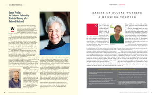 30 R U T G E R S S C H O O L O F S O C I A L W O R K / PA R T N E R I N G f o r C H A N G E
Students interested in this dual degree can apply for admission to the
Graduate School of Social Work and to either the School of Law-Camden
or the School of Law-Newark. Contact The Office of Graduate and
Professional Admissions at 732-932-7711, gradstudy.rutgers.edu to
apply online.
n November 17,
2014, a state child
welfare worker at a
Camden office build-
ing was stabbed 21
times by a client. A
review of recent
headlines shows the
increased risk to so-
cial workers and human services professionals. In
July 2014 a caseworker was killed and a psychia-
trist wounded when a gunman shot them on a
psychiatric unit at a Pennsylvania hospital. In
2011 a social worker on Gabrielle Gifford’s staff
was killed, along with others, when a man at-
tacked the senator and her team.
The concerns in these headlines are echoed
in a national study of 5,000 social workers by the NASW Center
for Workforce Studies and the Center for Workforce Studies at the
University at Albany. This study found that 47% of social workers
had concerns about personal safety. A 2004 survey found that rates
of threatening and assaultive behavior toward social workers varied
based on treatment type; nearly 39% of people surveyed working
in protective services had been threatened. A third of people in
institutional mental health settings, a quarter of people working
in community mental health and 23% of people working in public
non-profit settings had been physically threatened.
Rutgers School of Social Work has been addressing the topic
of safety for more than ten years. Shari Munch, PhD, associate
professor, and Patricia Spencer, LCSW, clinician supervisor with
Rutgers UBHC, led a February 18th workshop
called “Your Safety Matters: Staying Safe While
Serving Others.”
Ironically, Munch and Spencer met when
Spencer was a Rutgers MSW student in Munch’s
1999 class. Munch recalls Spencer asking to speak
with her after class. She told Munch, “Maybe I’m
not cut out for this profession. Should I quit my
job? Should I quit school?” After inquiring further,
Munch learned that Spencer had encountered a
violent client the day before. She acknowledged
that Spencer’s reaction was a normal one to a
traumatic event, and not a sign of her ability as a
future social worker.
Over the years they transformed their pro-
fessor-student relationship into a collaborative
endeavor that has produced a published article on
the topic of social worker safety, as well as presentations at state and
national social work conferences.
“Until relatively recently the culture of social work focused
solely on the client and client-centered care. Yet the reality is that we
do encounter situations wherein we must protect ourselves in order
to continue to be of service to our clients. And, we can lose good
social workers by not offering training and support,” says Spencer,
who has now been in the field post-MSW for 15 years. Annually,
Munch has invited Spencer to speak in her graduate courses. Spencer,
who is also a field supervisor and a PTL in Rutgers School of Social
Work, has incorporated violence prevention in the courses she
teaches. Together they have reached hundreds of social work
students. n
S A F E T Y O F S O C I A L W O R K E R S
A G R O W I N G C O N C E R N
O
Pat Spencer
• Create a culture where safety is openly discussed by
all agency levels.
• Be alert and aware of surroundings.
• Know how to get help within your agency and in the
community. Know the address where you are, and the
correct phone number to call. Have local police department
phone numbers programed into your phone.
• Have others around if meeting with possibly threatening
clients.
• Wear comfortable clothing that allows freedom of movement.
• Lock all valuables in the car trunk prior to leaving for the visit.
• Trust your gut, if you feel unsafe leave the situation.
• Carry a small flashlight.
• Be aware of your social media presence. Avoid having your
phone number, address or family’s contact information on any
social media. Avoid posting your location on social
media (no“checking in”).
S A F E T Y T I P S F O R S O C I A L W O R K E R S F R O M T H E S S W
R U T G E R S S C H O O L O F S O C I A L W O R K / PA R T N E R I N G f o r C H A N G E 31
PARTNERING CHANGEfor
hen Joan Axelrod remembers her husband,
Robert Jay Axelrod, she is proud to recall the
way he used his larger-than-life personality
to become a well-respected lawyer who
championed the causes of his clients. He was
a certified civil trial attorney at Levinson
Axelrod, a prestigious 75-year-old law firm in
New Jersey, and those he assisted received the best representation
possible.
“He was always on the side of the underdog and showed
such compassion for his clients. He was a wonderful lawyer and
is still remembered in the legal community for his amazing
skills,” she says.
The couple met in Trenton while they were still teenagers
and went on to have four children. Joan, who is a Rutgers School
of Social Work alum with a MSW (’81) and Ph.D. (’91) recalls
how nervous she was to return for her doctoral program as an
older student at the age of 50. Robert fully supported her return
to school, championing her efforts and even driving her at night
for some of the papers she needed to print out at school. “It was
truly a team effort,” she recalls.
As she defended her dissertation one spring, he was diag-
nosed with cancer. It was a terrible contrast, the beginning of a
new path in her career and the slow ending of her beloved
husband’s life. After his death in 2000, she tried to find some
way to memorialize him, and struggled to find just the right
expression of his life and accomplishments.
Serendipitously, years later, Joan was invited to a Rutgers dinner
where she heard a speech by a student from Rutgers School of Social
Work who was pursuing his degree in the MSW/J.D.
program. The School of Social Work, in collaboration with Rutgers
School of Law-Camden and School of Law-Newark, has established
an accelerated dual-degree program in law and social work through
which a student can obtain the JD and MSW degrees. Joan was very
impressed by the student’s speech and the powerful potential of
graduates with both a social work
and law degree.
At the event, Joan spoke to a
number of SSW faculty and staff,
expressing her desire to create
something for her husband.
Supporting this dual degree
seemed like the perfect way to
honor her husband’s love of law
with her own love of social work,
which he had supported and
assisted. Together with the school,
she created the Joan and Robert
Jay Axelrod Endowed Fellowship
for the dual degree program.
“I thought this felt like the
perfect way to honor his
memory,” she relates.
Joan has since been able to speak with Kyle Smiddie (SSW ‘11,
NLAW’11), a graduate of the program who utilizes the skills and
knowledge in his career today as an attorney at the Civil Rights
Division of the U.S. Department of Justice. Seeing how Smiddie
uses his dual degrees to assist the mentally disabled, those with
special needs in prison, and a host of others in need, reaffirmed her
choice to endow this fellowship.
“It has been an incredibly interesting and rewarding experience
for me. My husband supported me through all of my professional
endeavors, and it is wonderful to now provide support to Rutgers
students as they achieve this dual degree.”
Jacqueline Johnson, fellowship recipient, wrote this letter of
thanks: “The Joan and Robert Jay Axelrod Endowed Fellowship has
allowed me to concentrate more on my education and not worry
as much about the financial burdens related to pursuing advance
degrees. Your financial generosity has allowed me to be one step
closer to my goal and has inspired me to help others by giving
back to the community. I hope one day I will be able to help
other students achieve their goal just as you have helped me.” n
Donor Profile:
An Endowed Fellowship
Made in Memory of a
Beloved Husband
WW
A L U M N I P R O F I L E
 