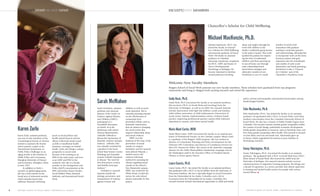 Karen Zurlo, assistant professor,
was one of nine members of the
Gerontological Society of America
invited to represent the Society
and to present a paper at the
International Symposium on
Public Policy Challenges in an
Aging Society at the Institute of
Public Policy and Governance,
Shanghai University of Finance
and Economics, Shanghai, China
in June 2015.
In addition to Zurlo's
research on global aging issues,
she has a keen interest in the
broad area of retirement security,
which includes factors that
influence financial well-being
(such as social policies and
health related factors) and the
effects of financial strains (such
as debt or insufficient health
insurance coverage) on mental
health. Zurlo also brings a unique
perspective to social work
because of her training as an
MBA in her early career, and now
as an MSW and PhD in her
academic role. She is a faculty
member in the Management and
Policy (MAP) concentration at the
SSW, and teaches Macro Practice,
Social Welfare Policy, Research
Methods, and International Social
Work.
Karen Zurlo
FACULTY/STAFF IN THE NEWS
8 R U T G E R S S C H O O L O F S O C I A L W O R K / PA R T N E R I N G f o r C H A N G E R U T G E R S S C H O O L O F S O C I A L W O R K / PA R T N E R I N G f o r C H A N G E 9
FACULTY/NEW MEMBERS
Chancellor’s Scholar for Child Wellbeing
Welcome New Faculty Members
Michael MacKenzie, Ph.D., has
joined the faculty as Chancel-
lor's Scholar for Child Wellbeing
and associate professor of Social
Work. Previously an associate
professor at Columbia
University, MacKenzie completed
his Ph.D., MSW and Master of
Arts in Developmental
Psychology at Michigan. He
became interested in develop-
mental pathways involving
abuse and neglect through his
work with children in his
family’s residential group homes
in his native Canada. That work
sparked his passion for improv-
ing the lives of maltreated
children and those growing up
in out-of-home care through
early relationship-based
intervention strategies and
alternative models of care.
MacKenzie is one of a small
number of social work
researchers with graduate
training in molecular genetics
and endocrinology, allowing him
to incorporate work on the stress
hormone system and gene
expression into his transdiscipli-
nary studies of early social
deprivation and harsh parenting.
MacKenzie is also a “Chancel-
lor’s Scholar,” part of the
Chancellor's Excellence Fund.
Rutgers School of Social Work presents our new faculty members. These scholars have graduated from top programs
nationwide and bring to Rutgers both exciting research and varied life experience.
Michael MacKenzie, Ph.D.
Sarah McMahon, assistant
professor and associate
director of the Center on
Violence Against Women
and Children (VAWC),
participated in a
roundtable discussion
on March 18 at the
Statehouse with retired
Arizona Representative
Gabrielle Giffords to
discuss the intersection of
domestic violence and gun
violence. Giffords, who
was critically wounded by
a gunshot to the head,
joined State Senator Loretta
Weinberg and Assembly-
woman Gabriela Mosquera
to discuss "the need for
laws that protect women
and families from gun
violence.”
McMahon's research
interests include the
etiology, prevention, and
measurement of violence
against women and
children as well as social
work education. She is
currently pursuing research
on the effectiveness of
community-level
prevention efforts, such as
bystander intervention,
that are aimed at changing
the social norms that
support relationship abuse
and sexual violence.
VAWC is at the
forefront of the issue of the
prevention of sexual
assault on campus.
McMahon and her research
team piloted #iSpeak, a
student survey and
evidence-informed
method for assessing the
climate regarding sexual
assault on the school's
New Brunswick campus.
VAWC was invited by the
White House to pilot the
survey, the only school
chosen nationally for this
project.
Sarah McMahon
policy; poverty and inequality; and parental incarceration among
disadvantaged families.
Felix Muchomba, Ph.D.
Felix Muchomba, Ph.D., has joined the faculty as an assistant
professor. He graduated with a Ph.D. in Social Policy and Policy
Analysis concentration from the Columbia University School of
Social Work. He also has a Master of Public Health Degree from
Columbia. His research interests include gender inequalities within
the context of social change, particularly economic development;
family gender inequalities in resources, such as farmland, time; and
how these gender inequalities affect health. This research is focused
on East Africa and East and South Asia. Muchomba grew up
in Kenya, which engendered his interest in poor families in
developing countries.
Emmy Tiderington, Ph.D.
Emmy Tiderington, Ph.D., has joined the faculty as an assistant
professor. She graduated with a Ph.D. in Social Work from NYU’s
Silver School of Social Work. She received her MSW from the
University of Michigan. Her research interests include recovery-
oriented practices in supportive housing programs. She brings over
a decade of experience as a service provider and clinical supervisor
in housing and mental health services for people with serious
mental illness. n
Emily Bosk, Ph.D.
Emily Bosk, Ph.D.,has joined the faculty as an assistant professor.
She received a Ph.D. in Social Work and Sociology from the
University of Michigan, as well as an MSW. Her research interests
include intervention with high-risk children, youth and families;
child welfare; prevention of child maltreatment; intersection of
social service systems; implementation science; evidence-based
practice; improving professional practice; parent-child relational
disturbances; trauma; and infant mental health.
Marla Blunt Carter, MSW
Marla Blunt-Carter, MSW, has joined the faculty as an assistant pro-
fessor of Professional Practice on the Camden campus. Blunt-Carter
is a graduate of the Rutgers’ MSW program. She has worked as
director of Community Planning and Policy Development for the
Delaware HIV Consortium and director of Constituent Services for
then U.S. Senator Joe Biden. She served as the statewide campaign
director for the 2008 Obama/Biden Presidential campaign and on
the Washington staff in the Executive Office of President Barack
Obama as senior agency liaison.
Laura Cuesta, Ph.D.
Laura Cuesta, Ph.D., has joined the faculty as an assistant professor.
She graduated with a Ph.D. in Social Welfare from the University of
Wisconsin-Madison. She has a Specialist degree in Social Economics
from the Universidad de los Andes, Colombia, and a MA in
Economics from the Universidad de los Andes, Colombia. Her
research interests include international approaches to child and family
 