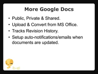 Access via desktop email clients & mobile devices via IMAP/Google Sync