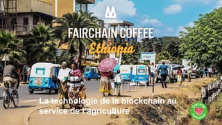 La technologie de la blockchain au
service de l’agriculture
 