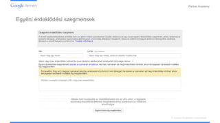 PartnerAcademy
A vizuális hirdetések ismertetése
Egyéni érdeklődési szegmensek
 