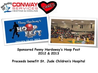 Sponsored Penny Hardaway’s Hoop Fest
2012 & 2013
Proceeds benefit St. Jude Children’s Hospital
 