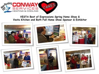 VESTA Best of Expressions Spring Home Show &
Vesta Kitchen and Bath Fall Home Show Sponsor & Exhibitor
 