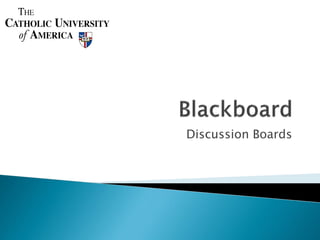 Blackboard Discussion Boards 