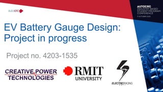 EV Battery Gauge Design:
Project in progress
Project no. 4203-1535
 