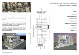 22
Efthimiadis Efthimios's Portfolio
05. Dissertation Project- Restoration and Reuse of
an immigrant residential property)
The title of our dissertation is the restoration and renovation of an old
building, remains of an immigrant era from the Asia Minor and its
conversion from a residential property to a commercial property that
will house the administrative offices of the Panionios FC in Athens,
Greece.
The building under research comprises of a dining area on the
basement and a bedroom area on the first floor. Thus, we decided to
combine the typical architecture of that era that was shaped according
and following the immigrant wave from the Asia Minor, with the
modern architecture of a modern metallic structure.
By undertaking the risks associated with this challenge, we decided to
work towards combining the initial view of the building and the
creation of a completely new structure and incorporate it into the
above mentioned architecture.
LOCATION:
ATHENS, GREECE
ACADEMIC WORK
INDIVIDUAL WORK STUDENT:
EFTHIMIADIS EFTHIMIOS
ANAMOURLOGLOU EVAGELIA
BARKA IONNA-MARIA
SEMESTER: DISSERTATION PROJECT
YEAR: 2010-2011
PROFESSORS:
ROYMPIEN DIONISIOS
GRADE: 9 (max 10)
 
