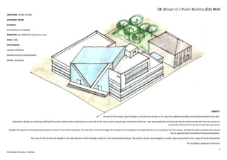 7
Efthimiadis Efthimios's Portfolio
02. Design of a Public Building (City Hall)
LOCATION: PATRA ACHAIA
ACADEMIC WORK
STUDENT:
EFTHIMIADIS EFTHIMIOS
SEMESTER: 6th SEMESTER (February-June)
YEAR: 2009
PROFESSORS:
LAZARIS ANDREAS
MANOLOPOULOS ALEXANDROS
GRADE: 8 (max10)
SUBJECT:
The aim of this project was to design a City Hall and include in it’s uses the traditional building that already existed in the plot.
I decided to design an imposing building that would underline the importance of a city hall in the city as well as becoming a landmark of the city. I was persuaded that the City hall should communicate with the city centre so I
turned the volume of the atrium to face the city centre.
Despite the big size the building had to have in order to host all the functions of a City Hall I tried to manage the volume of the building to be respective to it’s surrounding. For that reason I decided to lower gradually the volume
that is approaching the existing neoclassical building.
The uses of the city hall are divided in the side volumes of the building as well as in the neoclassical building. The central atrium was designed as public space and aimed to be a space of social interaction.
The building is designed in Autocad.
 