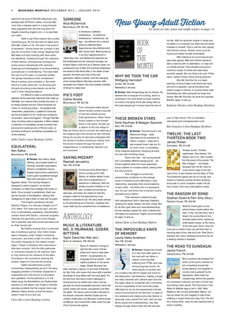 4 READINGS MONTHLY DECEMBER 2013 – JANUARY 2014
award for the prize of £50,000 infamously only
partially paid off Pierre’s debts, incurred after
more than a decade spent in a drug-induced
haze (peppered with the odd conviction for
illegally importing organic corn, or a near-fatal
car crash).
	 Safe to say Pierre seems like a pretty
interesting guy. So the fact that his latest work,
Petit Mal, draws on his ‘life lived in the pursuit
of sensation’, should pique the curiosity of any
avid fan of his End Times trilogy. Reading Petit
Mal feels a bit like tumbling with Alice down
the rabbithole. Trawling through this collection
of flash fictions, philosophical musings and
prose poems interspersed with cartoons,
drawings and photographs is as disorientating
a process as it is entertaining. The book itself,
the size of a CD case, is a beautiful artifact.
The glossy illustrations both complement
Pierre’s writing, and contradict it. But while
Pierre is a witty cartoonist, his amusing and
thought-provoking prose stands out as this
work’s most intriguing feature.
	 It’s difficult to draw a connecting thread
between all the aphoristic elements that make up
Petit Mal, but it seems that’s entirely the point. In
an essay towards the end, Pierre endorses his
notion of ‘romancing chaos’. He explains that
‘awareness, playfulness, a palate for insecurity’
are the foundation for his ‘motifs and miniatures
of accident, nature and legend’. Though Petit Mal
does not follow what is expected, it offers instead
a collection of completely surreal moments that
are bound to excite any fan of Pierre’s work, or
someone looking for something completely out
of the ordinary.
Stella Charls is from Readings Carlton
EQUILATERAL
Ken Kalfus
Bloomsbury. PB. $29.99
Review: Ken Kalfus’ latest
offering, very loosely based on
Victorian scientific speculation,
follows a nineteenth-century
English astronomer’s attempt to
build a giant equilateral triangle
filled with petroleum in the
Egyptian desert. The burning triangle is
designed to send a signal to an ancient
civilisation on Mars that intelligent life exists on
Earth. Once contact is established, Earth can
tap the secrets of the Martians, utilising their
intelligence to teach Earth to deal with drought.
	 The English gentleman abroad,
Sanford Thayer, is a visionary straight out of
H.G. Wells. The odds here are epic, and the
tone is shamelessly appealing: interplanetary
contact laced with Darwin, universal progress,
Victorian-era geometry, and a love triangle
with a talented lady-astronomer/secretary and
an Arab servant girl.
	 But Kalfus ensures this is a doomed
tale of ambitious genius. One million Arabs
labour tirelessly under Thayer’s blinkered
instruction, and there is talk of a strike. When
the public hangings for the rabble rousers
begin, Thayer’s maniacal vision becomes a
little less romantic. And the lofty platitudes
of ‘universal progress for all mankind’ start
to ring hollow as the influence of the Mars
Concession, the consortium backing the
project, begins to override the scheme.
	 Kalfus has fashioned a social
commentary masquerading as sci-fi: the zany,
engaging ambition of Victorian utopianism is
inseparable from the horrors of colonialism
and capitalism. As the petroleum is lit, the
Arabs hang, the Rockefellers and Rothschilds
descend on the desert, and Thayer’s horrified
secretary protests that the original vision was
different. Kalfus shows us that this lesson
doesn’t have to be a dull one.
Chris Dite is from Readings Carlton
SOMEONE
Alice McDermott
Bloomsbury. PB. $27.99
In Someone, scattered
recollections – of childhood,
adolescence, motherhood, old
age – are stitched into a vibrant
whole by National Book
Award-winner Alice McDermott’s
deft, lyrical voice. Marie grows up
in an Irish neighbourhood in
1930s New York, and McDermott sketches her
first heartbreak and her eventual marriage; her
brother Gabe’s brief stint as a Catholic priest, his
subsequent loss of faith and eventual breakdown;
the advent of the World War II; the death of their
parents; the births and lives of the next
generation, Marie’s children, and the changing
world outside Marie’s Brooklyn window. With
sympathy and insight, this book speaks truthfully
of life as it is daily lived.
PIG’S FOOT
Carlos Acosta
Bloomsbury. PB. $27.99
From renowned ballet dancer
Carlos Acosta comes a big tale
of love and identity across
three generations. When Oscar
Kortico wakes to find himself
alone in the world, he sets out
in search of the lost village of
Pata de Puerco and to uncover the meaning of
the magical pig’s-foot amulet he has inherited.
Along his journey he becomes entangled with
the stories of Cuba’s tumultuous history, from
the arrival of slaves through the wars of
independence, to dictatorship, Bacardi rum
and revolution.
SAVING MOZART
Raphaël Jerusalmy
Text. PB. $19.99
On the eve of the World War II,
time is running out for Otto
Steiner, an elderly Jewish music
critic who is languishing in a
sanitorium in Salzburg. With the
sinister sounds of Nazism in his
ears, he feels surrounded by
darkness, and when he’s asked to write the
program notes for the approaching music
festival, he decides to act. His diary bears witness
to his astonishing act of heroism, revealing how
music itself can be a powerful form of resistance.
Anthology	
MUSIC & LITERATURE
NO. 3: MURNANE, GODÁR,
BITTOVÁ
Taylor Davis-Van Atta (ed.)
Music & Literature. PB. $24.95
Music & Literature 3 brings to
light the life’s work of three
artists who have to date been
denied – by geography, by
language and by politics – their
rightful positions on the world
stage. Gerald Murnane has
been deemed ‘a genius on the level of Beckett’
by Teju Cole, who opens this issue with a spirited
exchange of long letters with the local great. For
the first time, Murnane’s entire catalogue is
introduced by top writers and critics, and we
glimpse his three remarkable archives, which the
author insists will remain unpublished until after
his death. The issue’s second half is devoted to
the Slovak composer Vladimír Godár and his
unlikely collaborator, the Moravian violinist-singer
Iva Bittová, who honed their crafts under the pall
of the Communist regime.
New Young Adult Fiction
book
of
the
month
WHY WE TOOK THE CAR
Wolfgang Herrndorf
Scribe. PB. $19.99
Released 2 January
Review: Mike Klingenberg has no friends. He
believes this is because he is boring, which is
cemented in his mind when he never receives
an invite to the party of the year being held by
the most popular girl in school (and the love of
THESE BROKEN STARS
Amie Kaufman & Meagan Spooner
A&U. PB. $18.99
Review: This first book in the
Starbound trilogy – aptly
described by the publisher as
Titanic in space – reads like a
star-crossed lovers’ tale but it’s
so much more: a compelling,
richly imagined adventure, intriguing at every
turn and with a thrilling climax.
	 Tarver and Lilac – two young people
from completely different backgrounds – are
forced together when the luxury spaceship
Icarus crashes on a bizarre planet, leaving them
the only survivors.
	 Their struggle to survive the
extraordinary conditions on this strange
world is hindered by the difficulties in their
relationship, especially their preconceptions
of each other – he thinks she is a pampered,
vain rich girl; she thinks he’s a boorish, poorly-
educated army buffoon.
	 Their adventure unfolds through
both perspectives (told in alternate chapters),
drawing the reader deeper into their ordeal. But
for all their grief, fears and misunderstandings
the two develop respect for other’s talents and
ultimately love blossoms. Highly recommended
for ages 14 and up.
Athina Clarke is from Readings Malvern
THE IMPOSSIBLE KNIFE
OF MEMORY
Laurie Halse Anderson
Text. PB. $19.99
Released 2 January
Review: Hayley has moved
to a new town after years on
the road with her father, a
veteran of the Iraq War
suffering from PTSD, who was
driving long-haul trucks. He
relies heavily on alcohol and
his condition has left him fragile and prone to
self-destructive, odd behaviour. Hayley, a tough
and witty character who delivers sass from the
first page, takes on a parental role in the family
but the complexities of her home life create
difficulties for her as she experiences a formal
school environment for the first time. In spite of
her resistance she makes some new friends, in
particular a boy named Finn who, with his own
family issues and understanding, may help
Hayley through what is both her first and last
year of high school. This is a fantastic,
well-paced and compassionate novel.
Kim Gruschow is from Readings Hawthorn
TWELVE: THE LAST
THIRTEEN BOOK TWO
James Phelan
Scholastic. PB. $14.99
Thirteen books. Thirteen
nightmares. One destiny. The
deadly race is on. Sam located
the first piece of the puzzle, The
Star of Egypt — but barely
escaped with his life. Now he
must travel to Italy to find the
next of the 13 and retrieve the first Gear of Time.
The Enterprise agents are hot on his tail, and
dreams of Solaris promise another terrifying
encounter to come. Inception meets The Da
Vinci Code in this new multi-platform series.
THE RANSOM OF DOND
Siobhan Dowd & Pam Smy (illus.)
Random House. PB. $24.95
Siobhan Dowd gave us four
extraordinary novels before she
died. In this, her last story, we’re
drawn into young Darra’s tiny
emerald island world, lashed by
white-tipped waves, at the mercy
of the dark god, Dond. Only the
truth and a mother’s kiss can set them free. A
haunting tale of love, fate and truth. Pam Smy’s
beautiful two-colour drawings announce her as
a leading children’s illustrator.
THE ROAD TO GUNDAGAI
Jackie French
HarperCollins. PB. $19.99
Blue Laurence has escaped the
prison of her aunt’s mansion to
join a travelling troupe that
brings glamour and laughter to
country towns gripped by the
Depression. Blue hides her
crippled legs behind the sparkle
of a mermaid’s costume, but she’s not the only
one hiding a dark secret. This third book in the
Waltz for Matilda saga is set in 1932. Miss
Matilda is still running Drinkwater Station, but
has put aside her own tragedy to help those
suffering in tough times and Joey, from The Girl
from Snowy River, uses his new medical skills to
solve a mystery.
See books for kids, junior and middle readers on pages 16
his life). With his alcoholic mother in rehab and
his father on a business trip, Mike has the whole
holidays to himself. That is until the new, slightly
odd kid from school, Tschick, turns up at his
house and makes himself comfortable.
	 With nothing to do but sit around and
play video games, Mike and Tschick decide to
take a road trip with no destination, no map and
no mobile phones. They will take wrong turns,
commit a couple of crimes and meet some
eccentric people. But one thing is for sure: if they
return, neither of them will be boring anymore.
	 Why We Took the Car is a heart-
warming coming-of-age novel about two boys
who form a beautiful, caring friendship that
doesn’t judge or ridicule. In a world where male
friendships are often portrayed as tough and
blokey, Why We Took the Car does the opposite.
Brilliant. Ages 14 and up.
Katherine Dretzke is from Readings Hawthorn
 