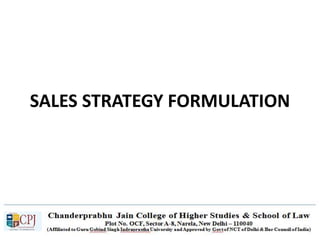 SALES STRATEGY FORMULATION
 