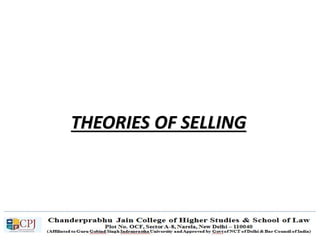THEORIES OF SELLING
 