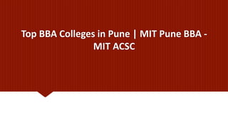 Top BBA Colleges in Pune | MIT Pune BBA -
MIT ACSC
 
