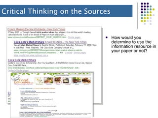 How would you determine to use the information resource in your paper or not? Critical Thinking on the Sources 