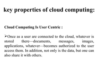Cloud Computing Is Powerful:
 Connecting hundreds or thousands of computers
together in a cloud creates a wealth of compu...