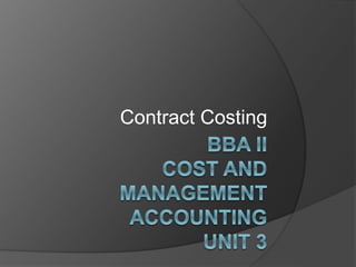 Contract Costing
 