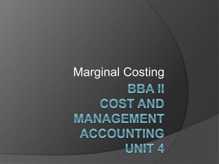 Marginal Costing
 