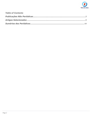 Page 2
Table of Contents
Publicações Não Periódicas..............................................................................................................................3
Artigos Selecionados .............................................................................................................................................9
Sumários dos Periódicos..................................................................................................................................14
 