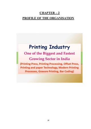20
CHAPTER – 2
PROFILE OF THE ORGANISATION
 