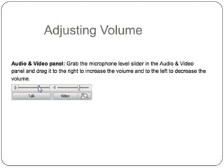 Adjusting Volume