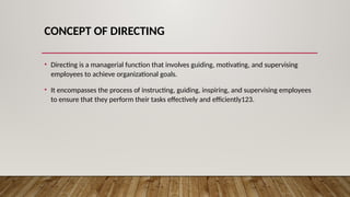 Directing Process Involves BBA UNIT 4 DIRECTING IN MANAGEMENT DR KANCHAN.pptx