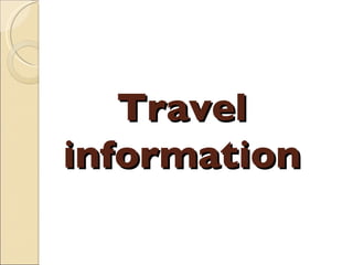 Travel information 
