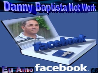 Danny Baptista Net Work