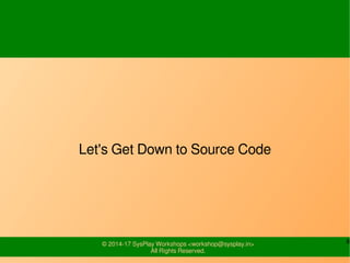 6© 2015-17 SysPlay Workshops <workshop@sysplay.in>
All Rights Reserved.
X-Loader
 