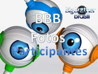 BBB Fotos Participantes 