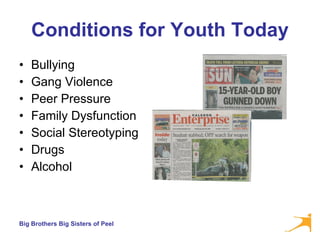 Conditions for Youth Today Bullying Gang Violence Peer Pressure Family Dysfunction Social Stereotyping Drugs Alcohol 