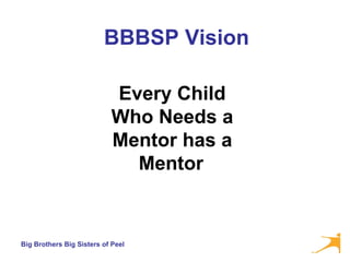 BBBSP Vision Every Child Who Needs a Mentor has a Mentor   