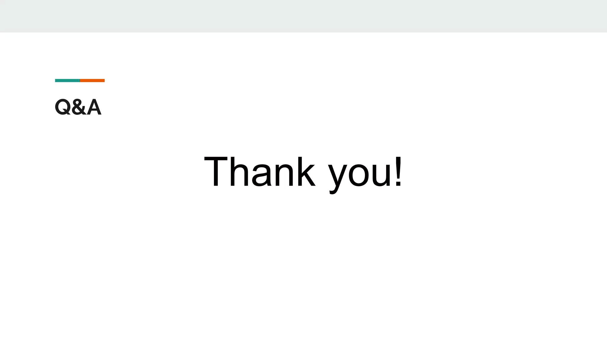 Q&A
Thank you!
 